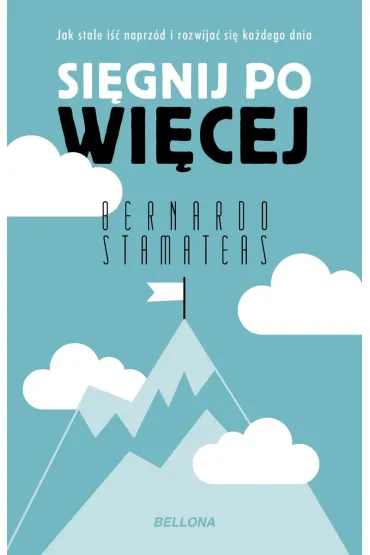 Si�gnij po wi�cej (wydanie pocketowe) - Bernardo Stamateas