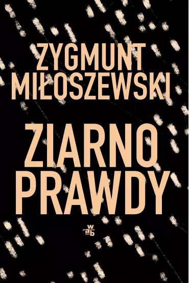 Ziarno prawdy. Tom 2 - Zygmunt Mi�oszewski