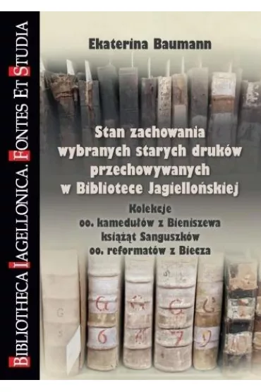 Stan zachowania wybranych starych druk�w - Ekaterina Baumann