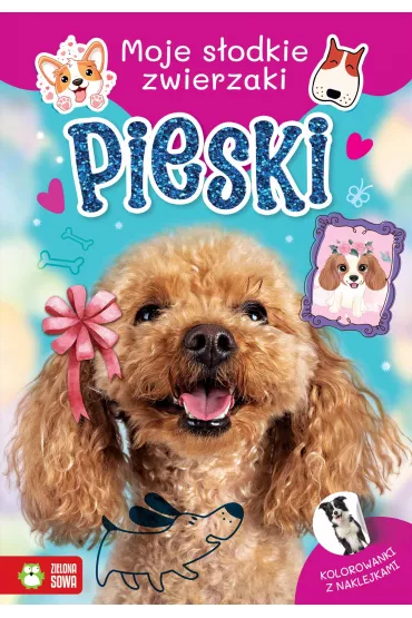 Moje s�odkie zwierzaki. Pieski