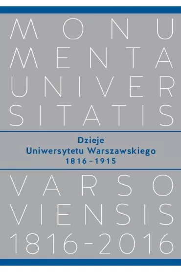 Dzieje Uniwersytetu Warszawskiego 1816-1915