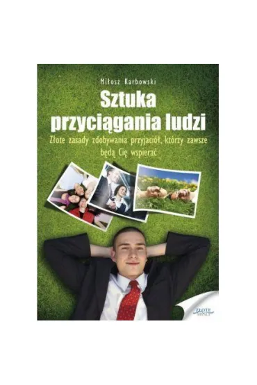Sztuka przyci�gania ludzi - Mi�osz Karbowski
