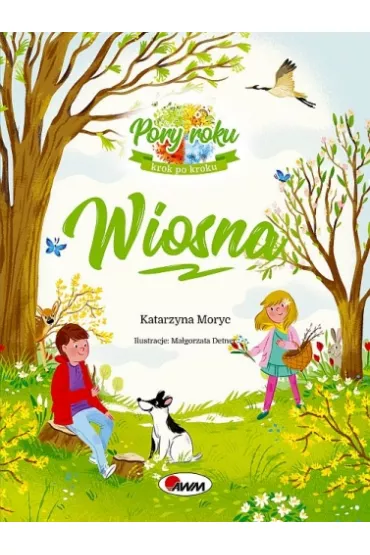 Wiosna. Pory roku krok po kroku - Katarzyna Moryc