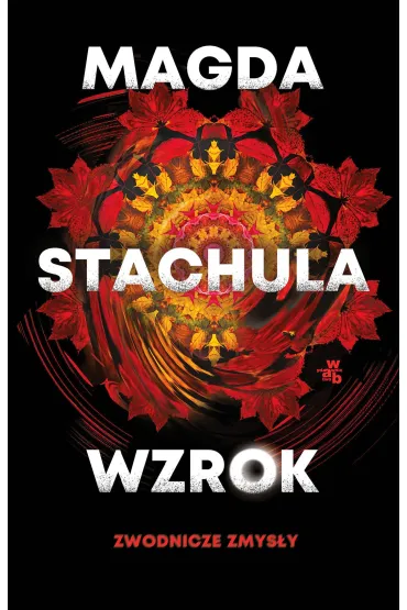 Wzrok. Seria Zwodnicze zmys�y. Tom 1 - Magda Stachula