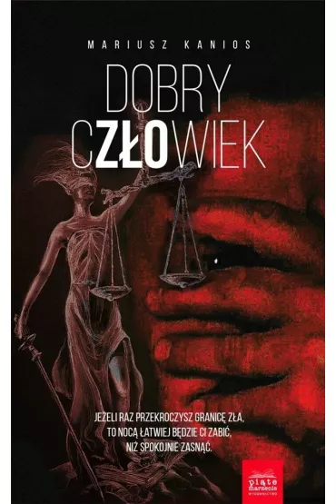 Dobry cz�owiek. Komisarz Zuzanna Nowacka. Tom 3 - Mariusz  Kanios