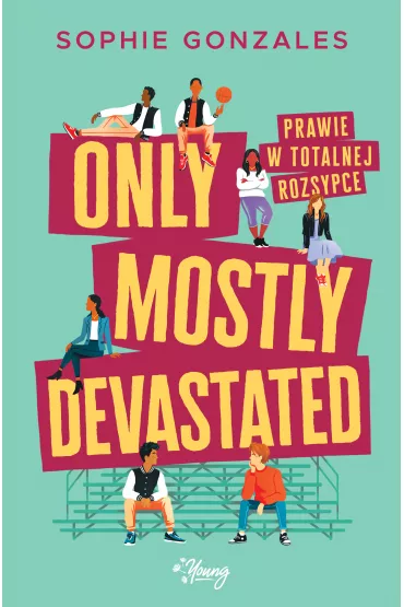 eBook Only mostly devastated. Prawie w totalnej rozsypce mobi epub - Sophie  Gonzales