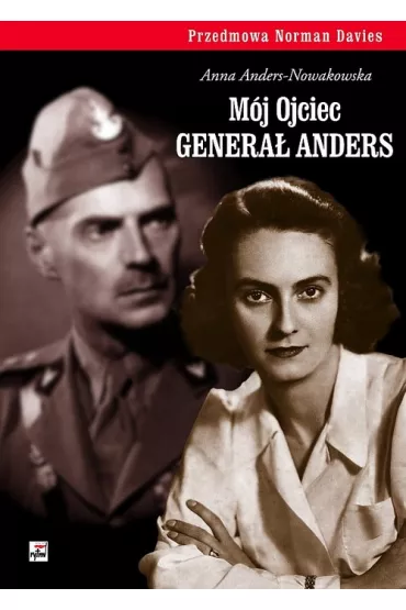 M�j ojciec genera� anders - Anna Anders-Nowakowska
