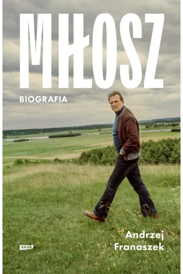 Mi�osz. Biografia (wydanie 2024) - Andrzej Franaszek
