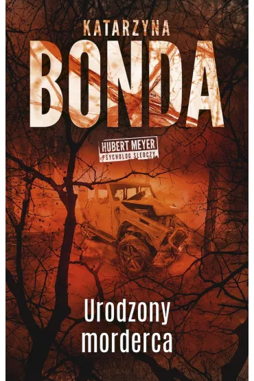 Urodzony morderca. Hubert Meyer. Tom 9 (pocket) - Katarzyna Bonda