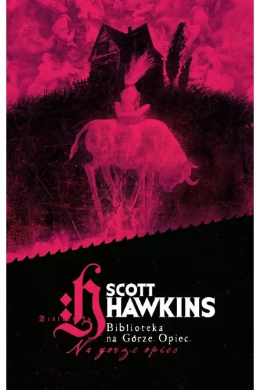 Biblioteka na G�rze Opiec - Scott  Hawkins