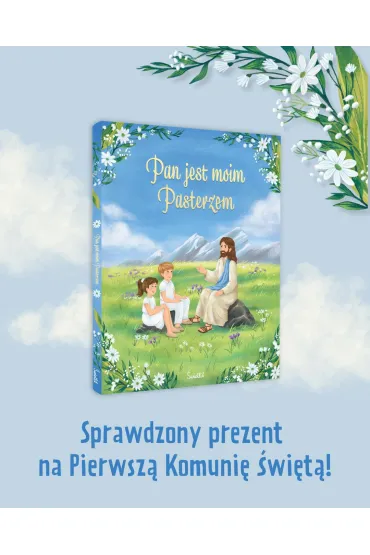 Pan jest moim Pasterzem. Pami�tka Pierwszej Komunii �wi�tej - Anna D�u�ewska