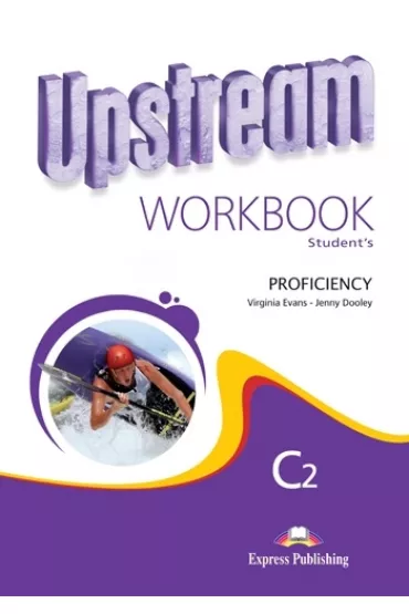 Upstream Proficiency C2 NEW. Workbook - Jenny Dooley, Virginia Evans