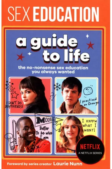 Sex Education A Guide To Life - Laurie Nunn