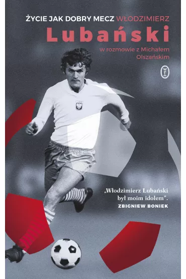�ycie jak dobry mecz - W�odzimierz Luba�ski
