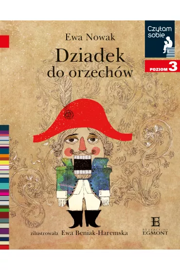 Dziadek do orzech�w. Czytam sobie. Poziom 3 - Ewa Nowak