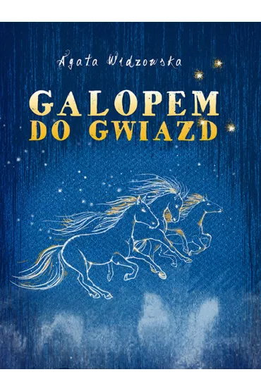 Galopem do gwiazd - Agata Widzowska