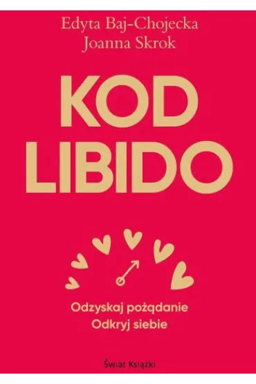 Kod libido - Edyta  Baj-Chojecka, Joanna  Skrok
