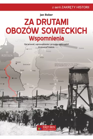 Za drutami oboz�w sowieckich. Wspomnienia - Jan Bober