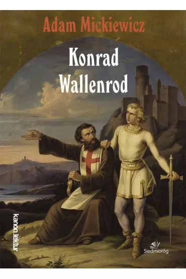 Konrad Wallenrod - Adam Mickiewicz