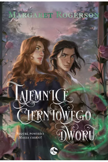 Tajemnice cierniowego dworu. Sorcery of Thorns. Tom 1.5 - Margaret  Rogerson