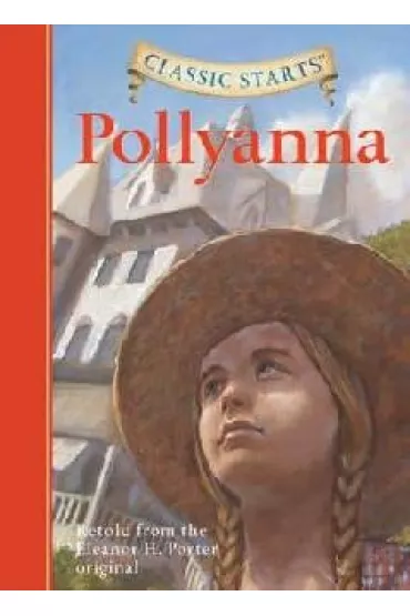Pollyanna - Eleanor Hodgeman Porter