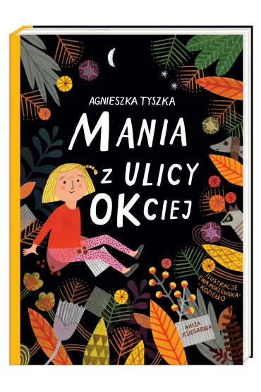 Mania z ulicy OKciej - Agnieszka Tyszka