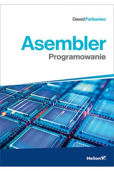 Asembler. Programowanie - Dawid Farbaniec