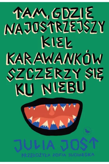 Tam, gdzie najostrzejszy kie� Karawank�w szczerzy si� ku niebu - Julia  Jost