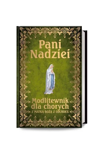 Pani Nadziei. Modlitewnik dla chorych z Matk� Bo�� z Lourdes - Leszek Smoli�ski
