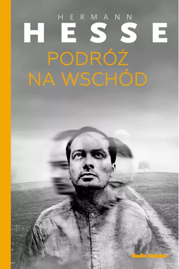 Podr� na Wsch�d - Jerzy Prokopiuk, Hermann Hesse