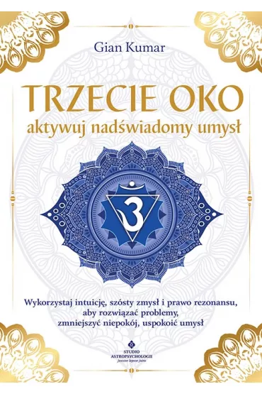 Trzecie oko - aktywuj nad�wiadomy umys� - Gian Kumar