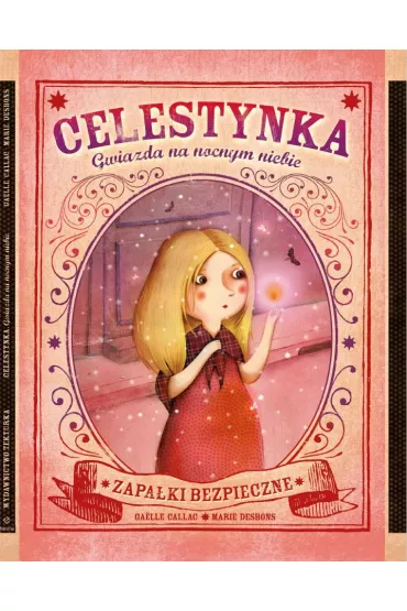 Celestynka. Gwiazda na nocnym niebie - Gaelle Callac, Marie  Desbons