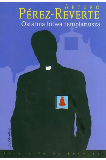 Ostatnia bitwa Templariusza * * - Arturo P�rez-Reverte