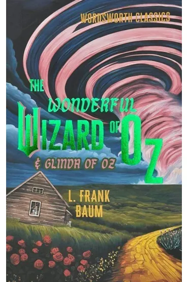 The Wonderful Wizard of Oz & Glinda of Oz. Wordsworth Classics wer. angielska - Lyman Frank Baum