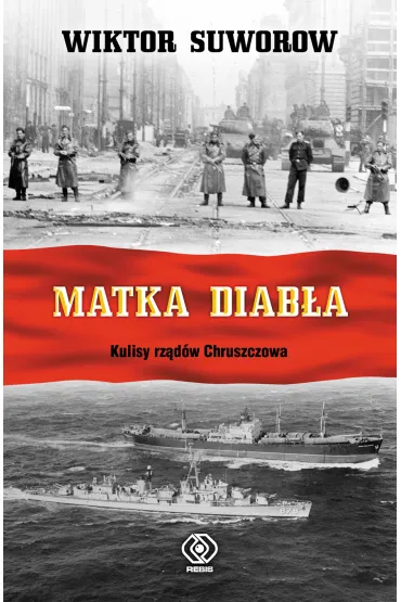 Matka diab�a kulisy rz�d�w chruszczowa - Wiktor Suworow