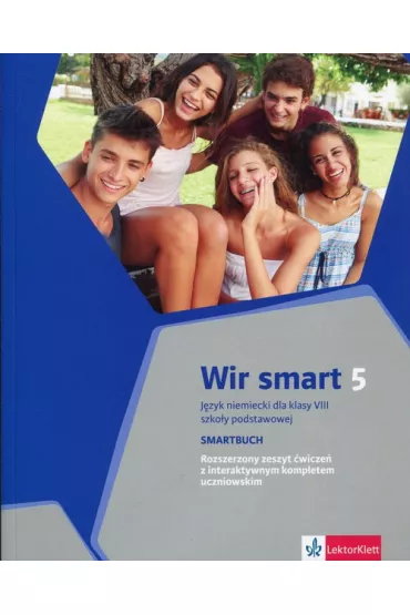 Wir Smart 5. J�zyk niemiecki do klasy VIII szko�y podstawowej. Rozszerzony zeszyt �wicze� z interaktywnym kompletem uczniowskim - Giorgio Motta