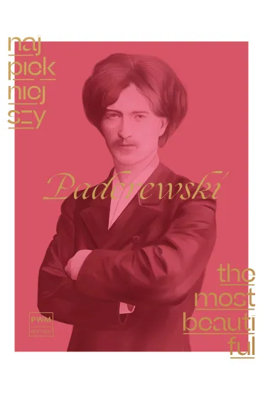Najpi�kniejszy Paderewski na fortepian - Ignacy Jan Paderewski