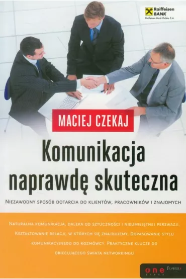 Komunikacja naprawd� skuteczna. - Maciej Czekaj