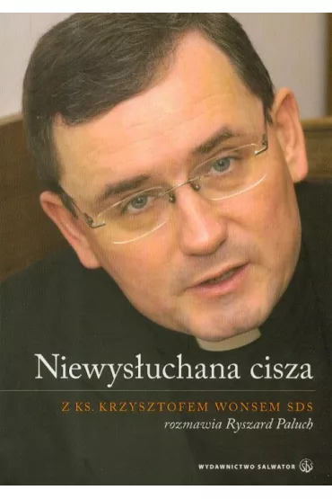 Niewys�uchana cisza.  Salwator - Krzysztof Wons