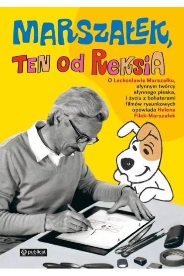 Marsza�ek, ten od Reksia - Helena  Filek-Marsza�ek