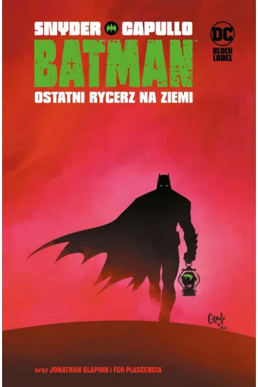 Batman. Ostatni rycerz na Ziemi - Greg Capullo, Scott Snyder