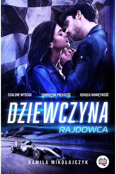 Dziewczyna rajdowca. Bez ogranicze�. Tom 1 - Kamila Miko�ajczyk