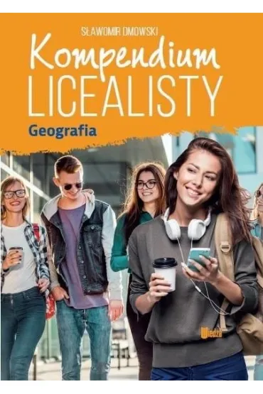 Kompendium licealisty. Geografia - S�awomir Dmowski