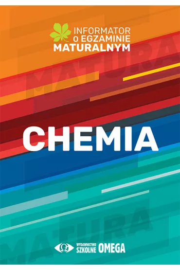 Informator o egzaminie maturalnym z chemii od roku szkolnego 2022/2023 - Centralna Komisja Egzaminacyjna