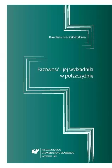 Fazowo�� i jej wyk�adniki w polszczy�nie - Karolina Lisczyk