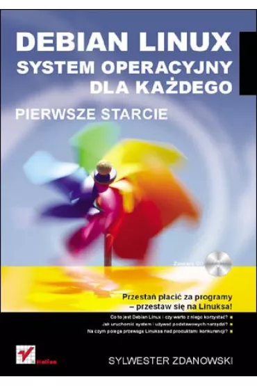 Debian Linux. System operacyjny dla ka�dego. Pierwsze starcie - Sylwester Zdanowski - Sylwester Zdanowski