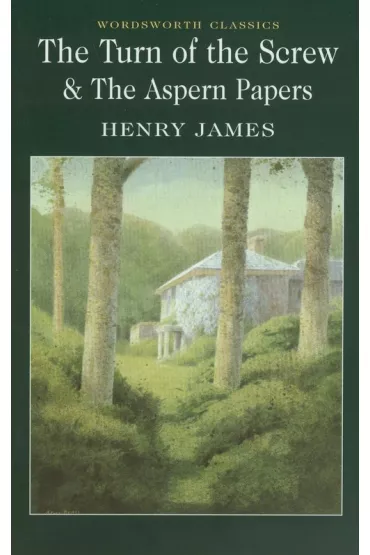 The Turn of the Screw & The Aspern Papers. Wordsworth Classics wer. angielska - Henry James