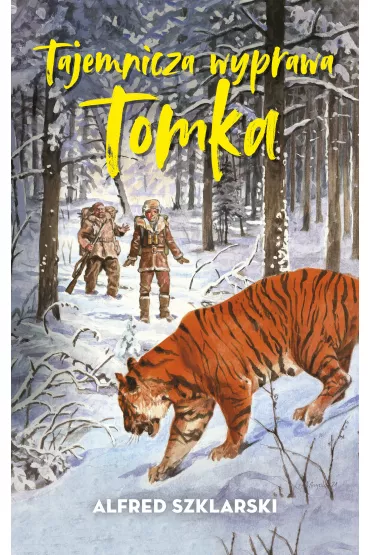 Tajemnicza wyprawa Tomka. Przygody Tomka Wilmowskiego. Tom 5 - Alfred Szklarski
