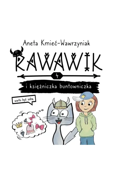 Rawawik i ksi�niczka buntowniczka /Rawawik Tom 4 - Aneta Kmie�-Wawrzyniak