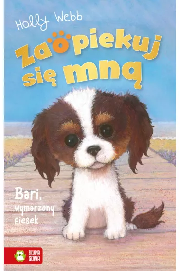 Bari, wymarzony piesek. Zaopiekuj si� mn� - Holly Webb